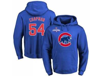 Chicago Cubs #54 Aroldis Chapman Blue 2016 World Series Champions Primary Logo Pullover Baseball Hoodie