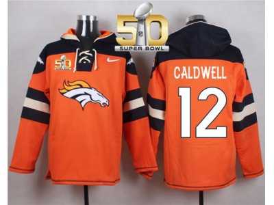 Nike Denver Broncos #12 Andre Caldwell Orange Super Bowl 50 Player Pullover NFL Hoodie