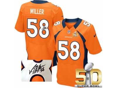 Nike Denver Broncos #58 Von Miller Orange Team Color Super Bowl 50 Men's Stitched NFL Elite Autographed Jersey