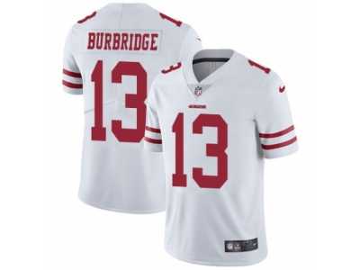 Men's Nike San Francisco 49ers #13 Aaron Burbridge Vapor Untouchable Limited White NFL Jersey